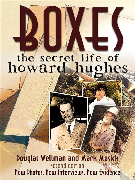 Title details for Boxes--The Secret Life of Howard Hughes by Douglas Wellman - Available